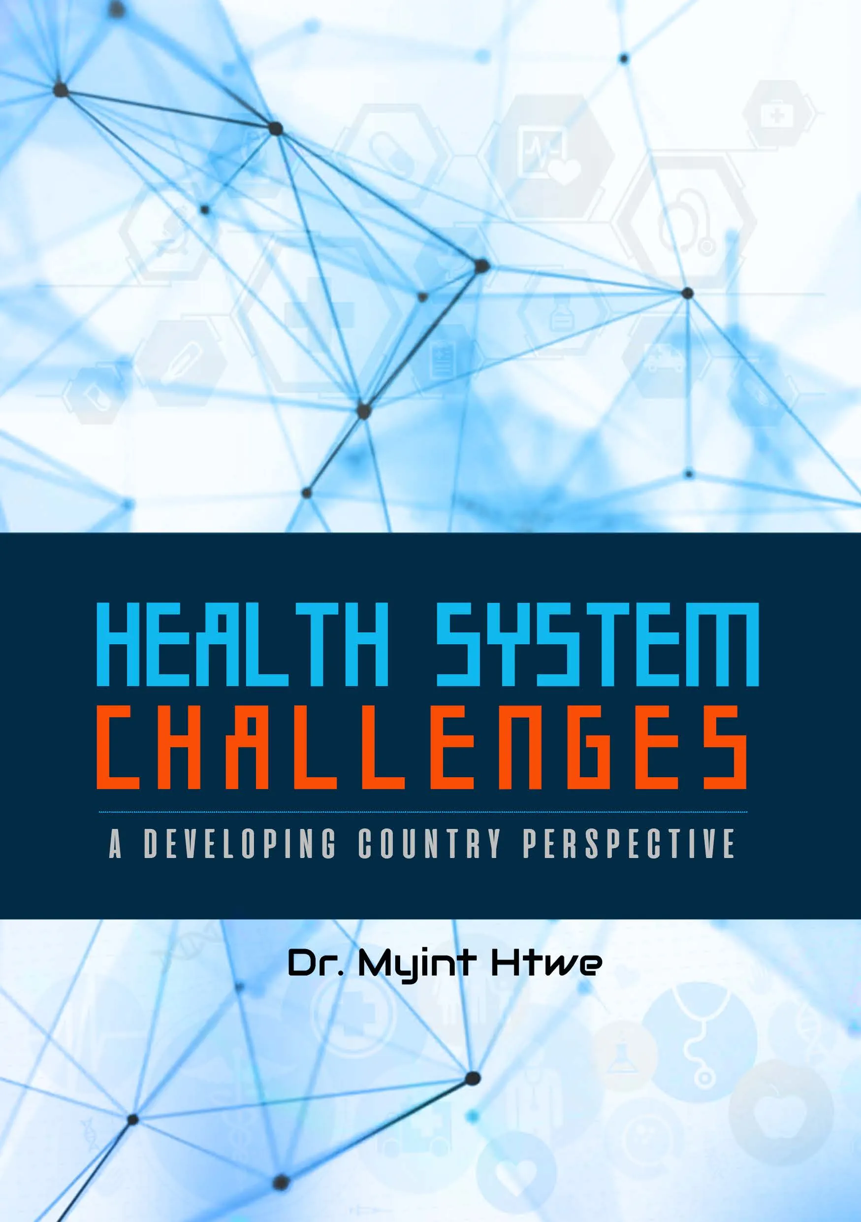 Health System Challenges : A developing country perspective - MBDS ...
